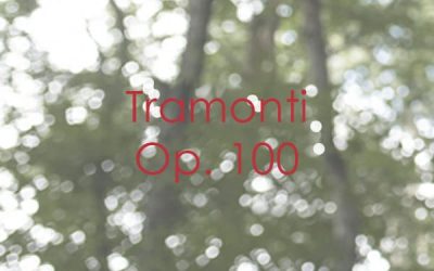 Tramonti Op. 100